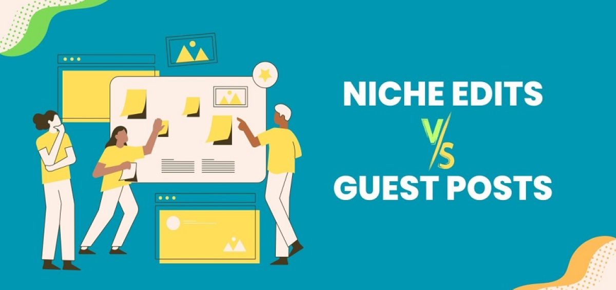 guest posting vs niche edits